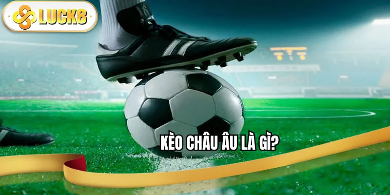 keo-chau-au-la-gi