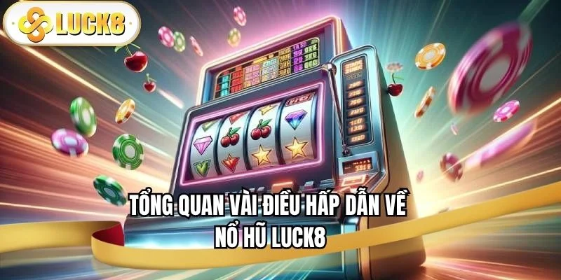 no-hu-luck8-gioi-thieu