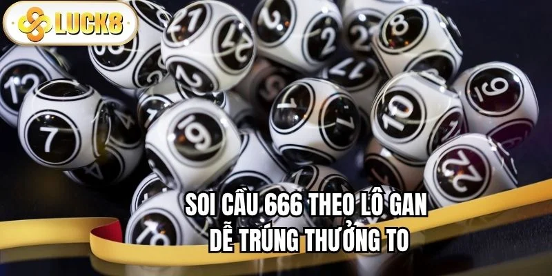 soi-cau-666-mien-phi-lo-gan