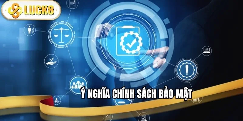 y-nghia-chinh-sach-bao-mat-luck8